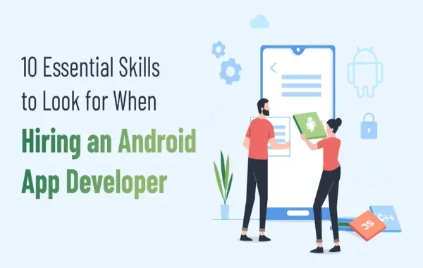 Skills to Look for When Hiring a Kotlin Developer
